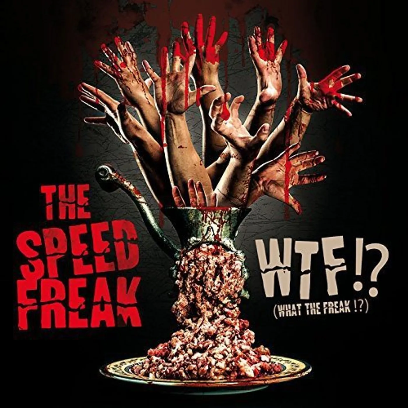 The Speed Freak WTF / WHAT THE FREAK Vinyl Record