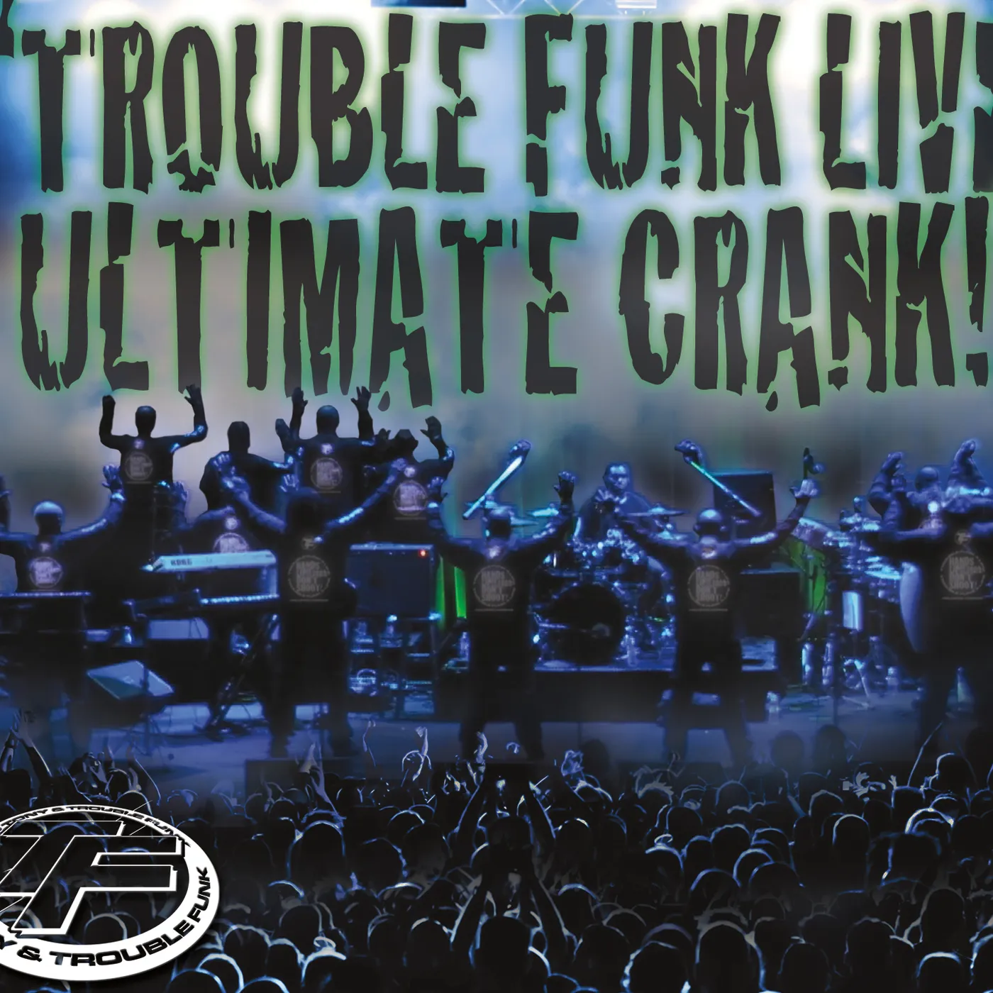 TROUBLE FUNK LIVE: ULTIMATE CRANK CD