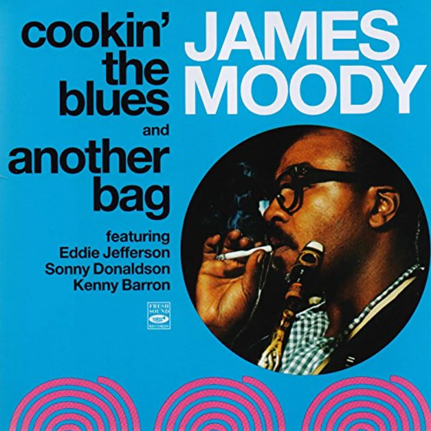 James Moody COOKIN' THE BLUES / ANOTHER BAG CD
