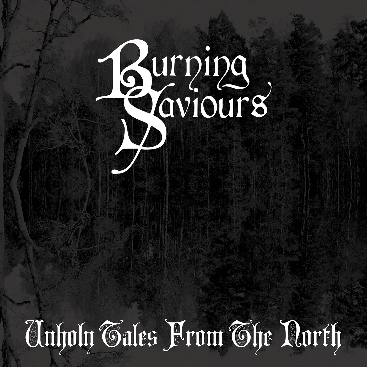 Burning Saviours UNHOLY TALES FROM THE NORTH Vinyl Record - Black Vinyl