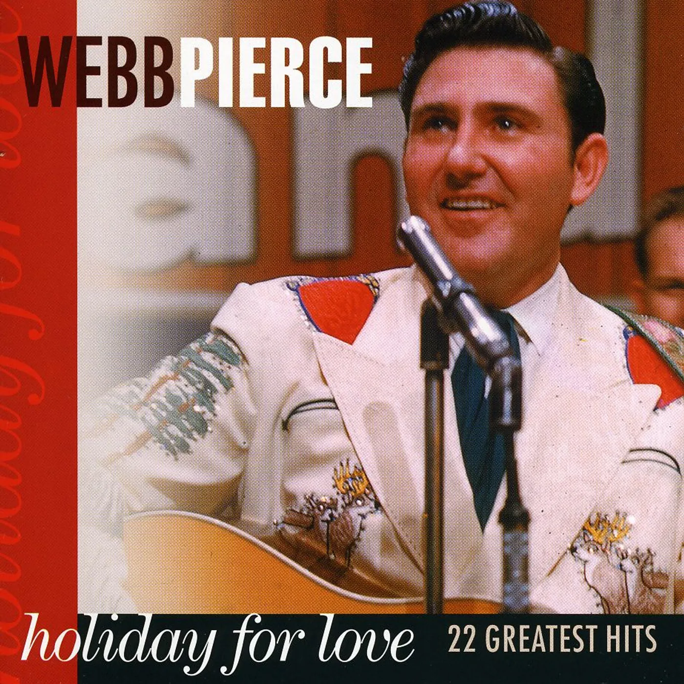 Webb Pierce HOLIDAY FOR LOVE-22 GREATEST HITS CD