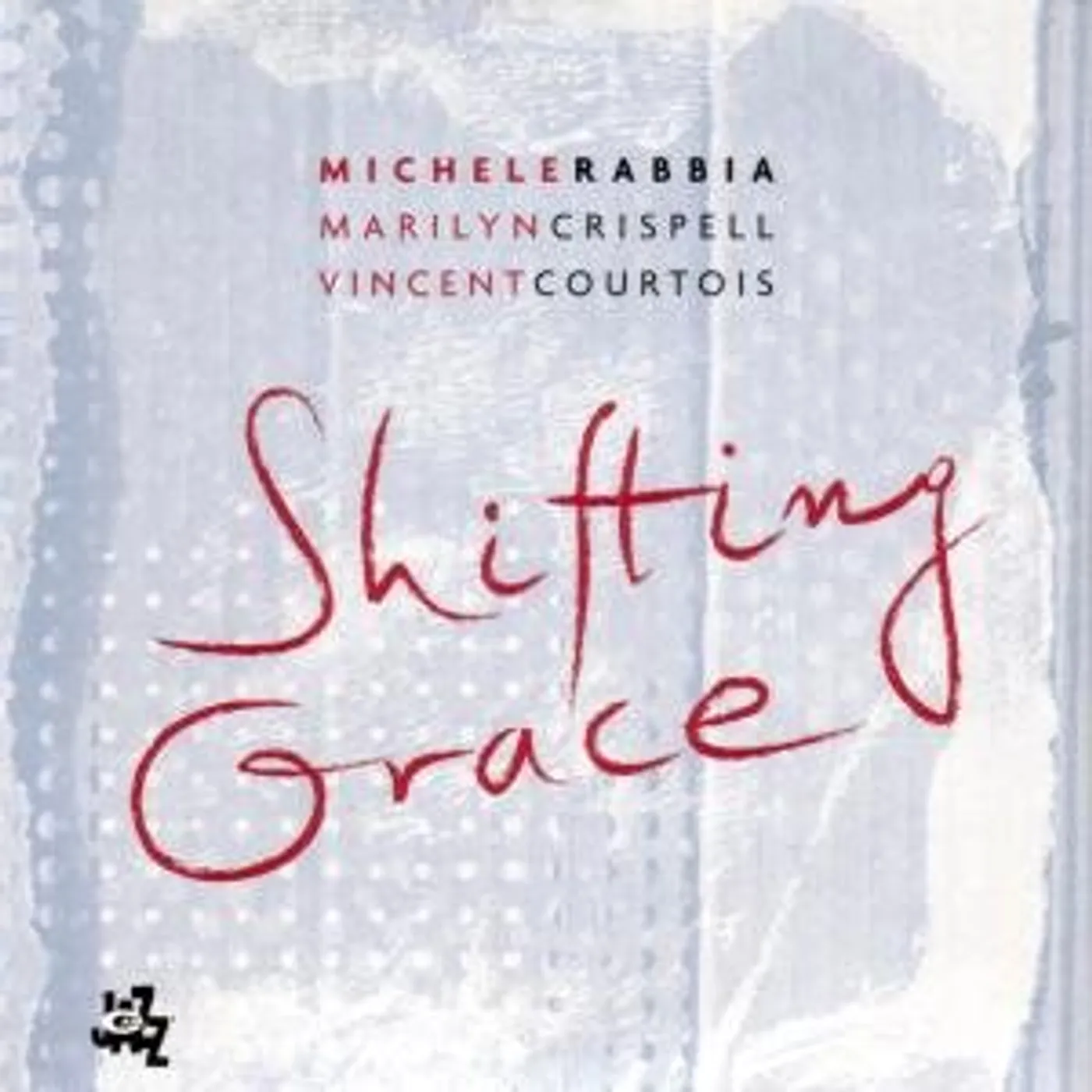 Michele Rabbia SHIFTING GRACE CD