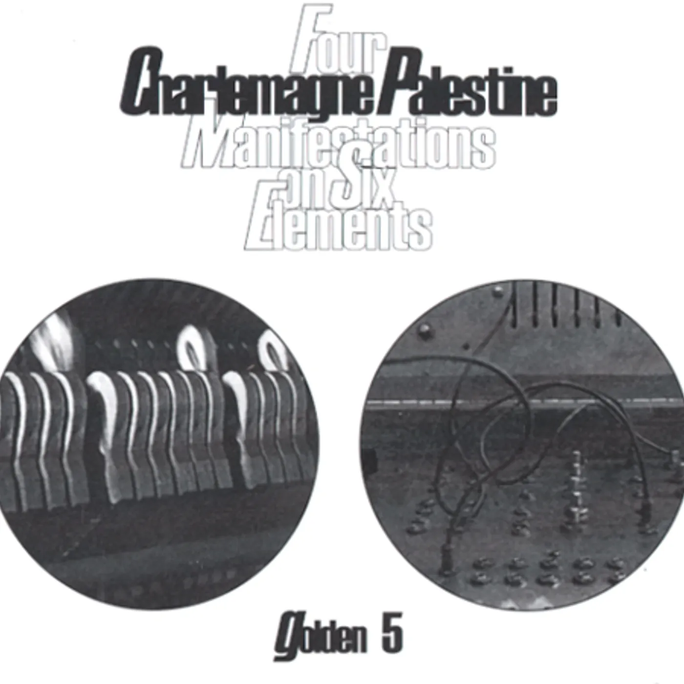 Charlemagne Palestine FOUR MANIFESTATIONS ON SIX ELEMENTS (GOLDEN 5) CD