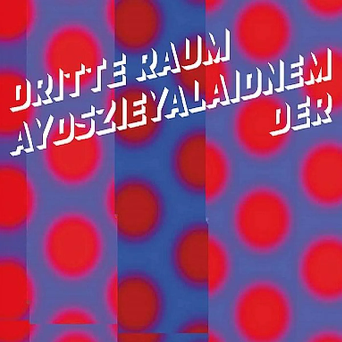 Der Dritte Raum Aydszieyalaidnem Vinyl Record