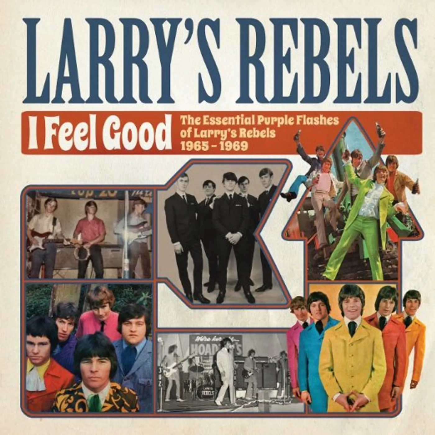 Larry's Rebels I FEEL GOOD: THE ESSENTIAL 1965-69 CD