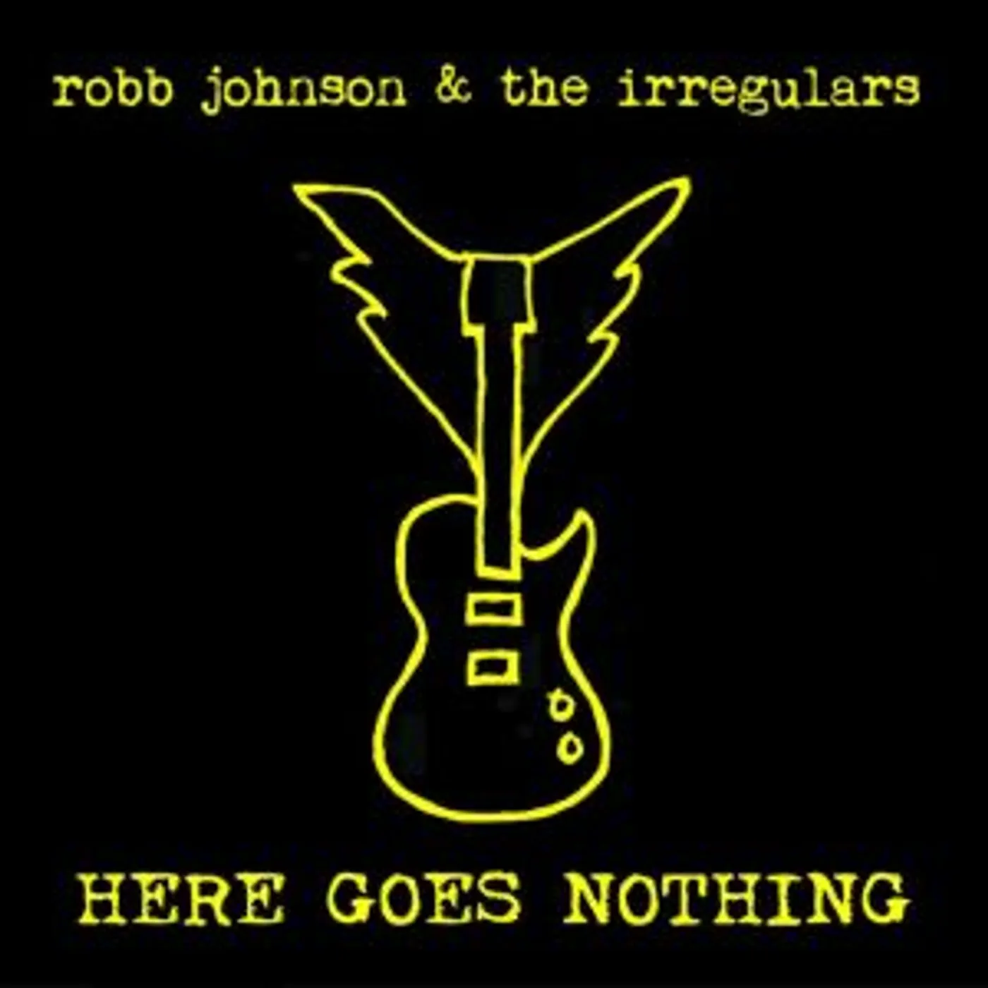 Robb Johnson & the Irregulars HERE GOES NOTHING Vinyl Record