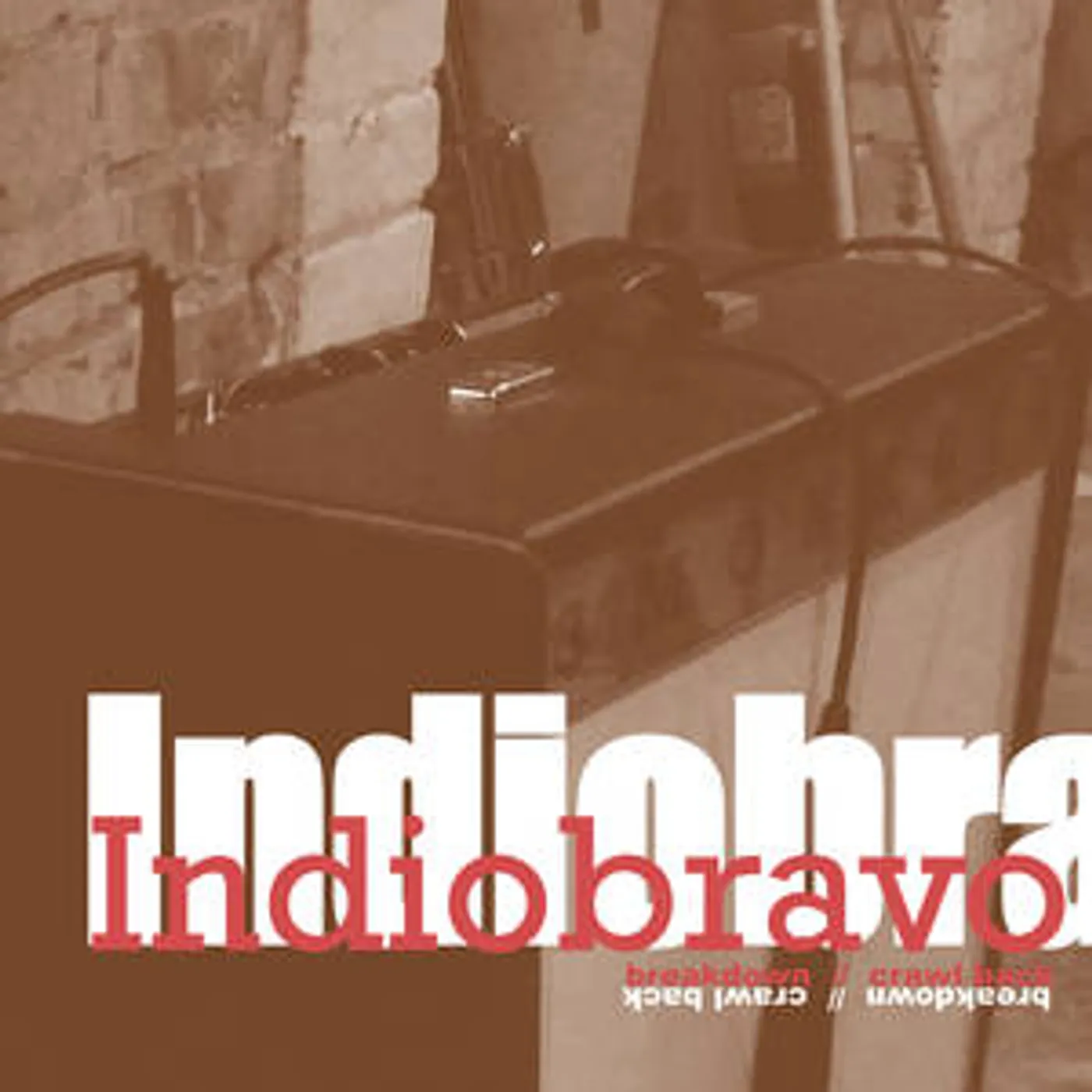 Indio Bravo BREAKDOWN / CRAWL BACK Vinyl Record