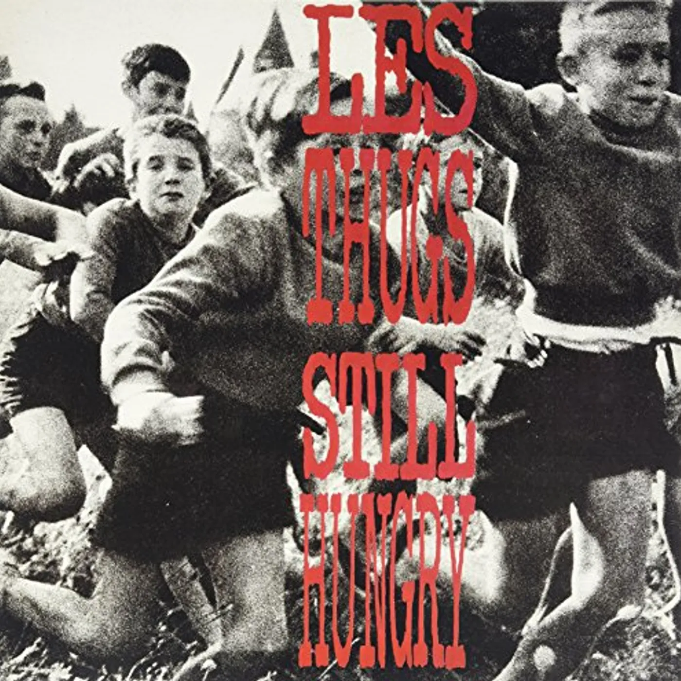 Les Thugs STILL ANGRY STILL HYNGRY Vinyl Record