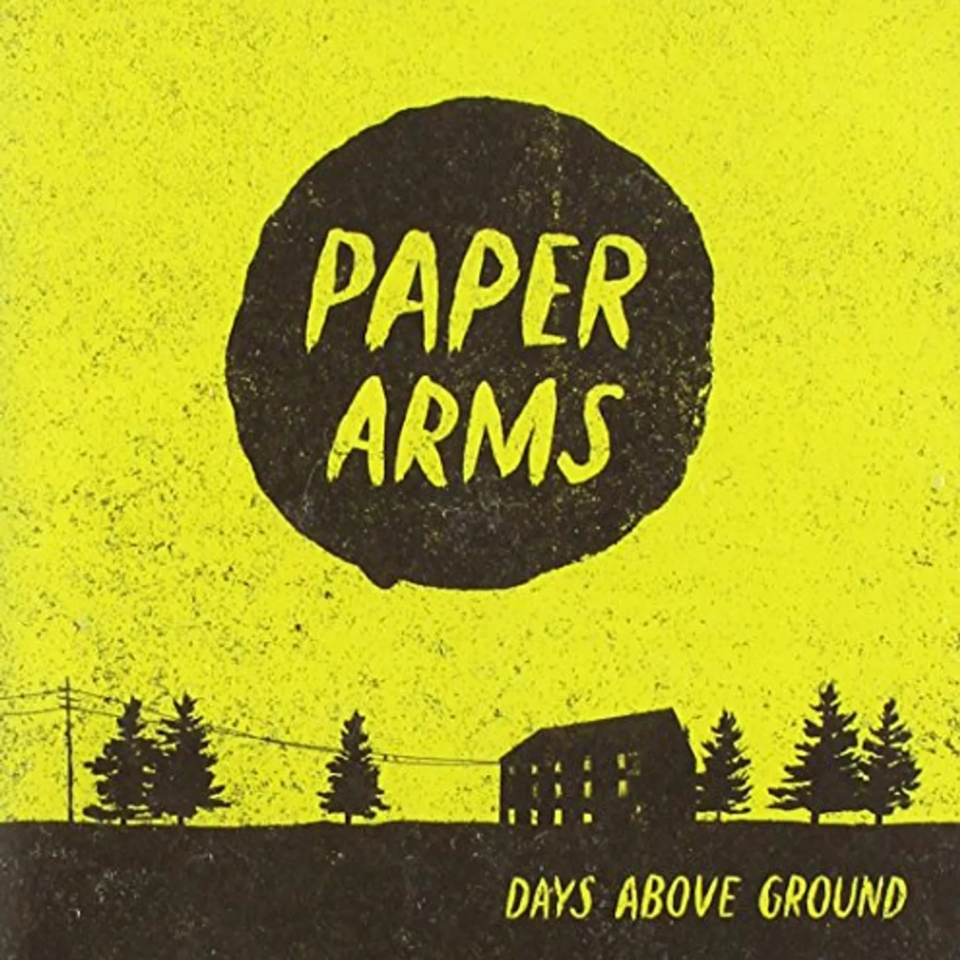 Paper Arms DAYS ABOVE GROUND CD