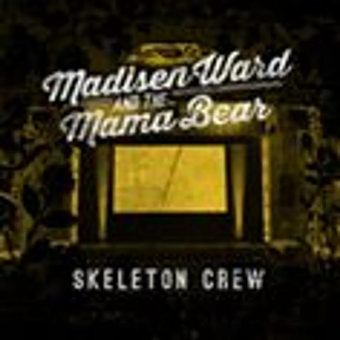 Madisen Ward and the Mama Bear SKELETON CREW CD