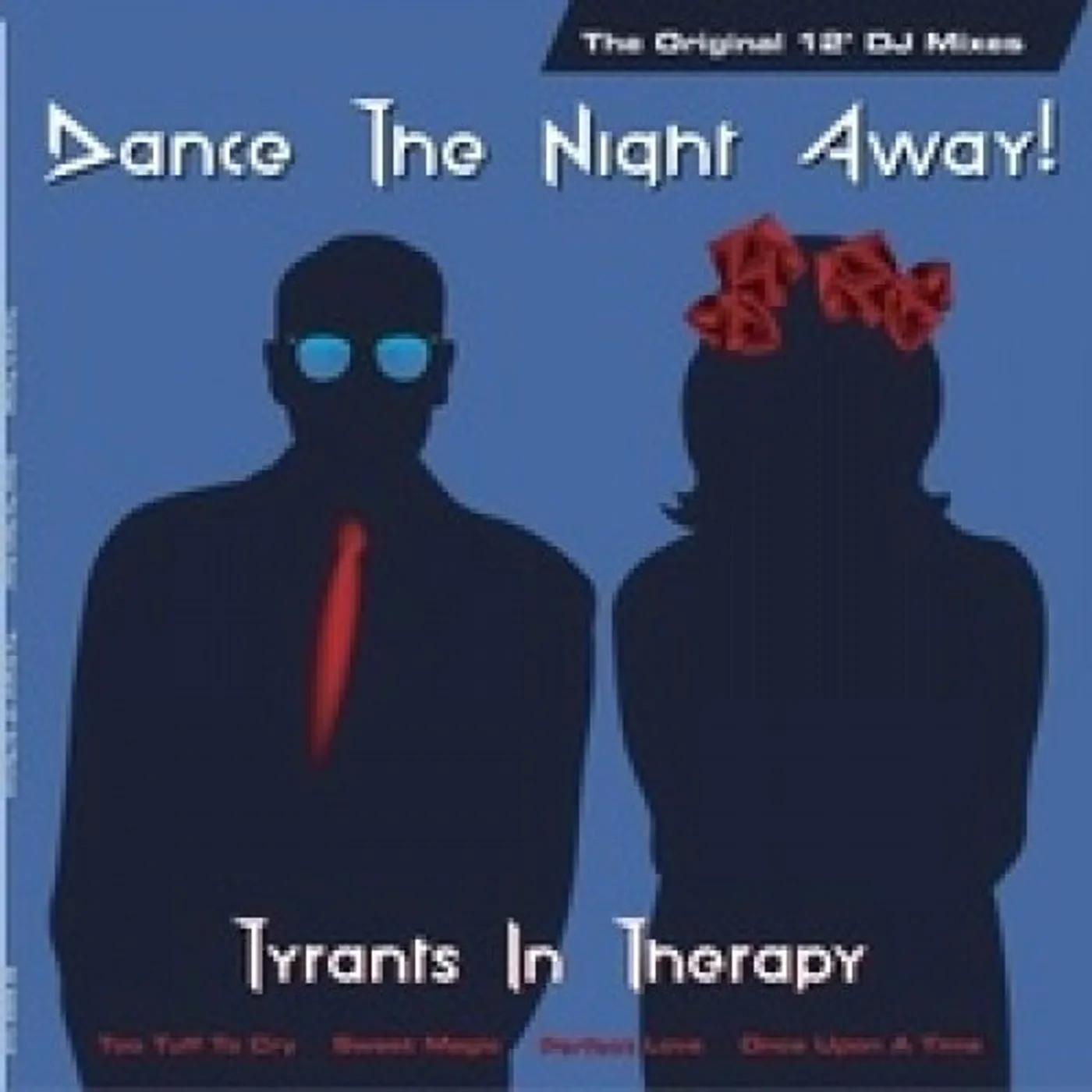 Tyrants In Therapy DANCE THE NIGHT AWAY: THE ORIGINAL 12 DJ MIXES Vinyl Record