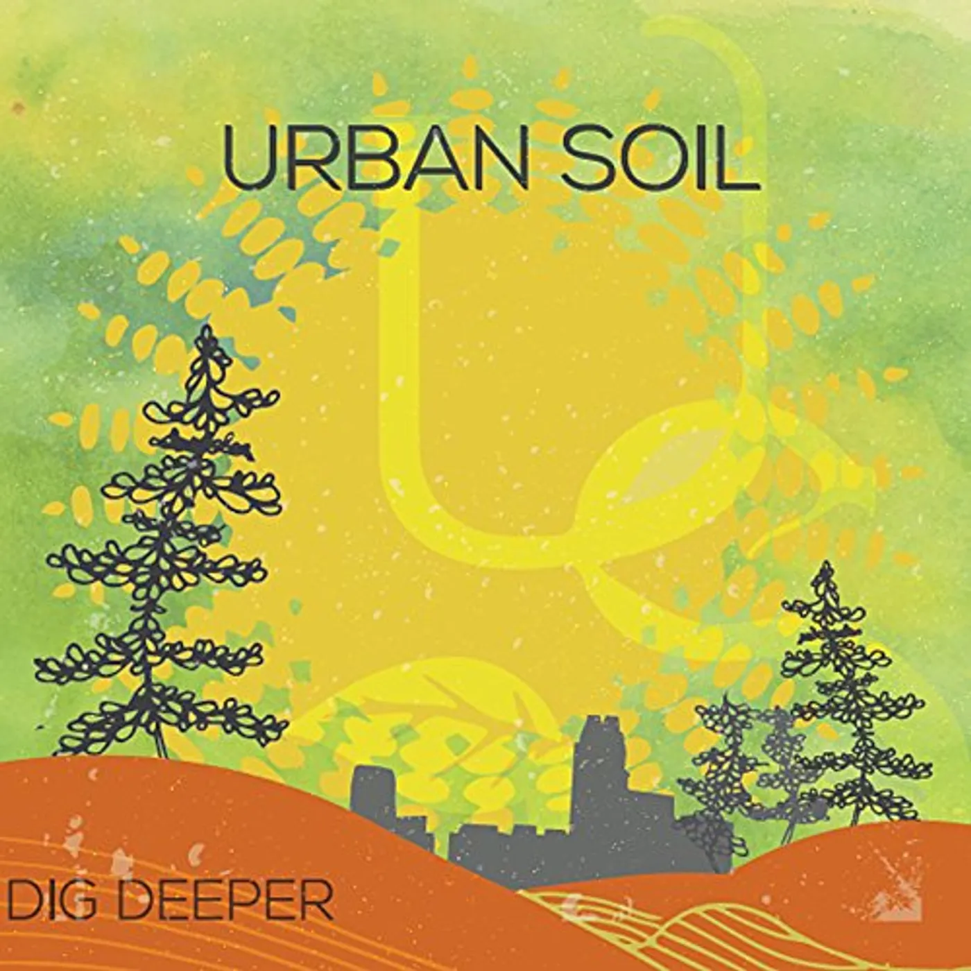 Urban Soil DIG DEEPER CD