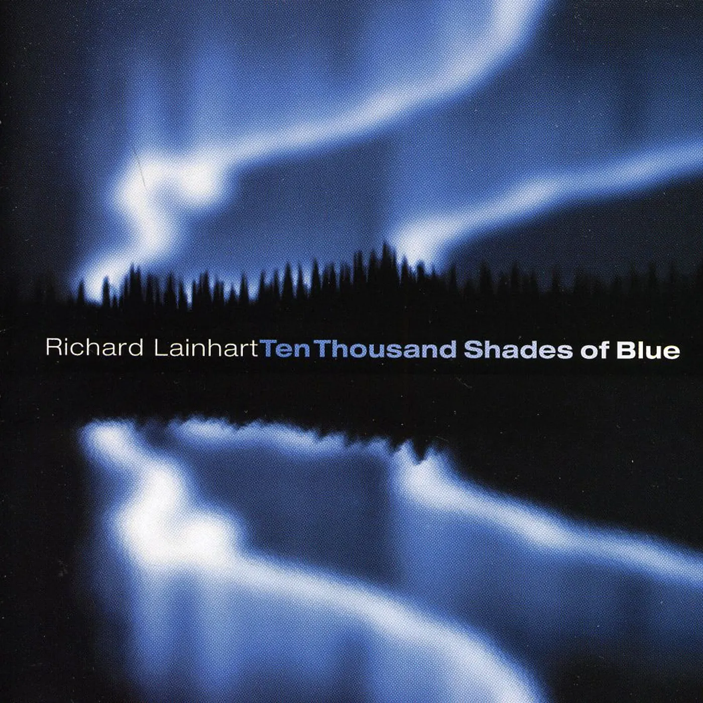Richard Lainhart TEN THOUSAND SHADES OF BLUE CD