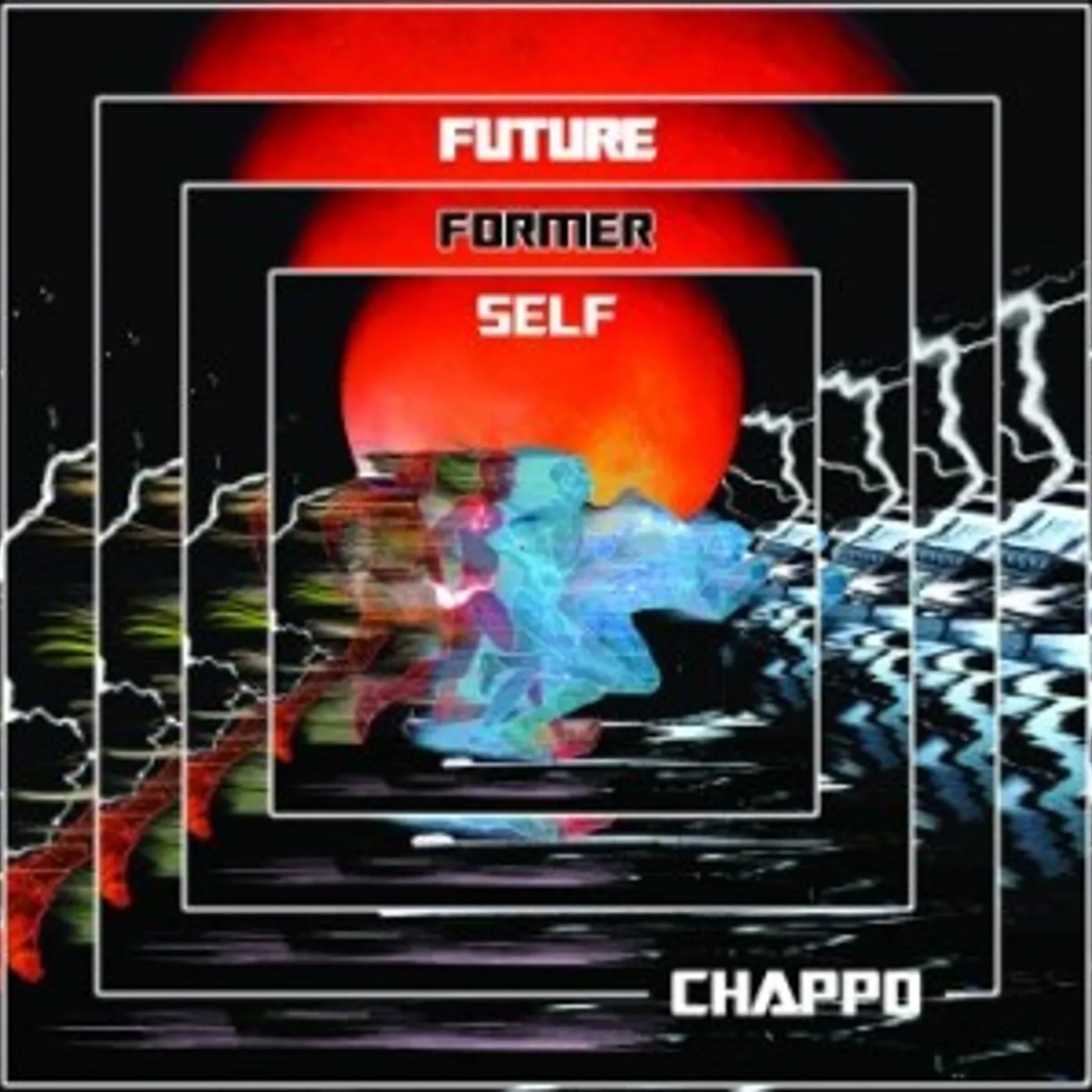 CHAPPO FUTURE FORMER SELF CD
