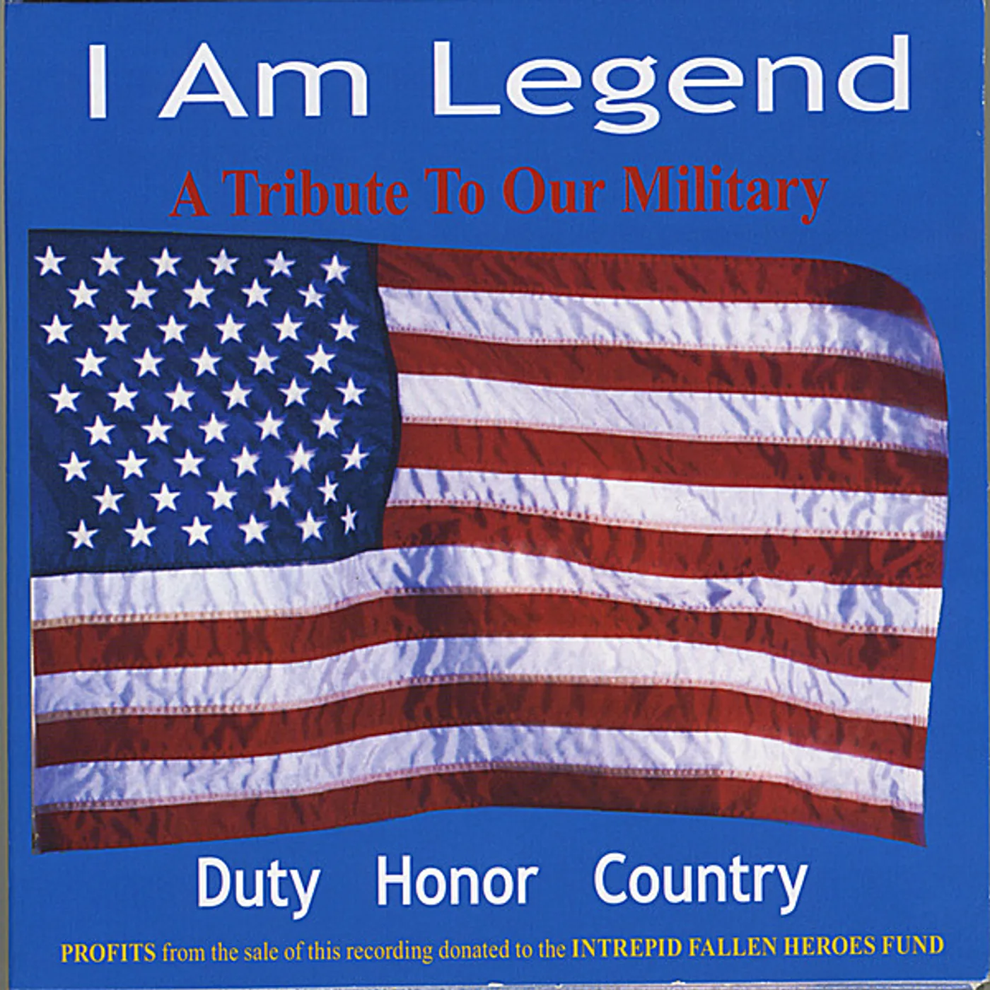 Chuck Cashmere I AM LEGEND (A TRIBUTE TO OUR MILITARY) CD