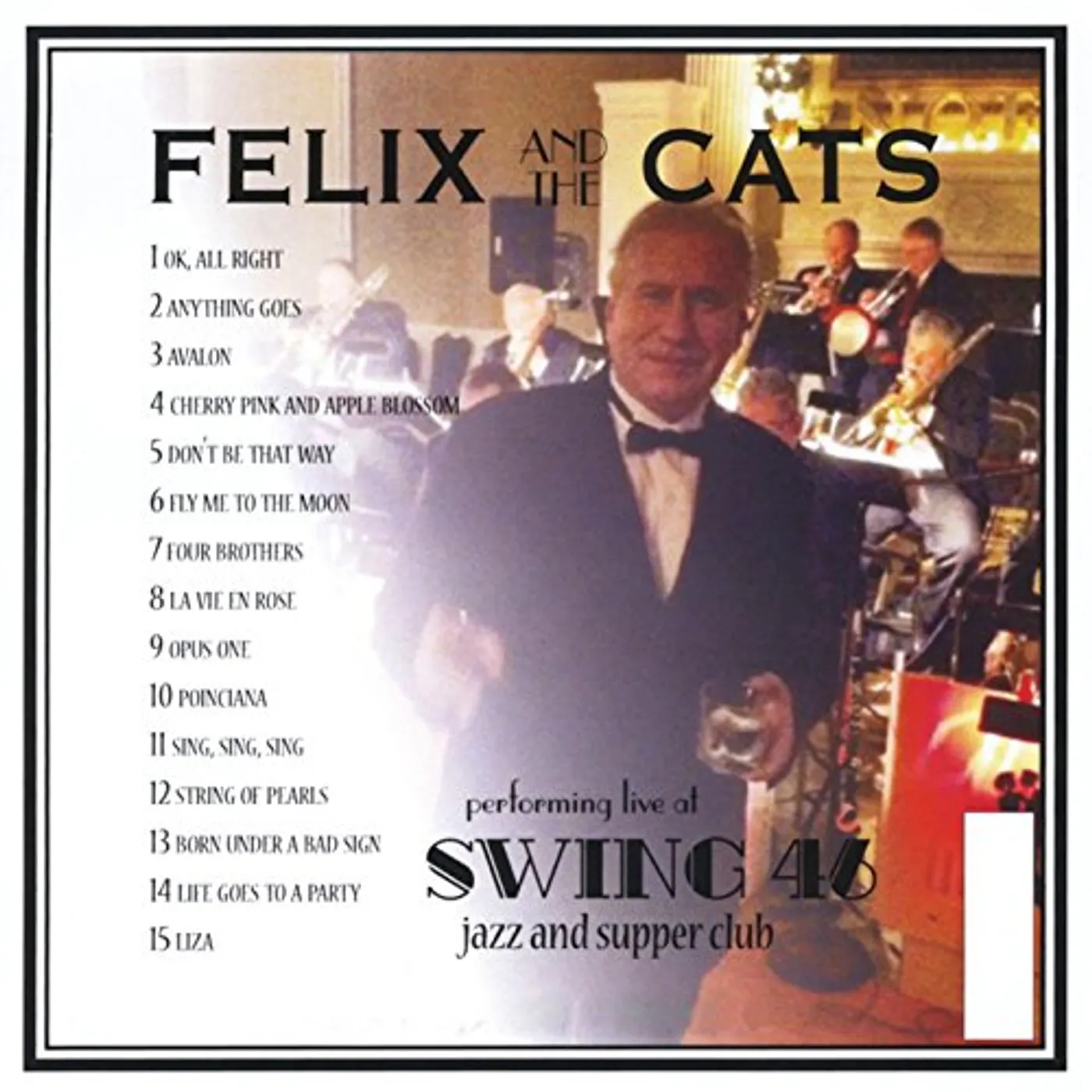 Felix PERFORMING LIVE AT SWING 46 NYC CD