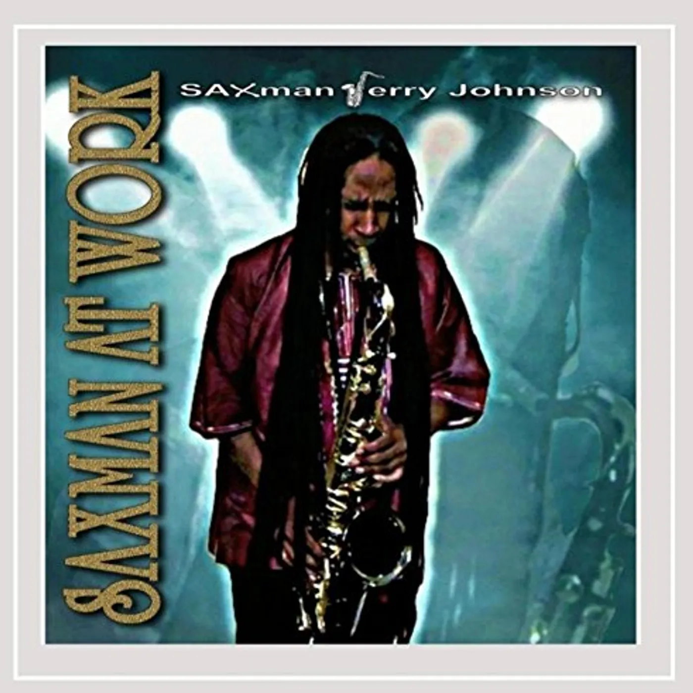Jerry Johnson SAXMAN AT WORK CD