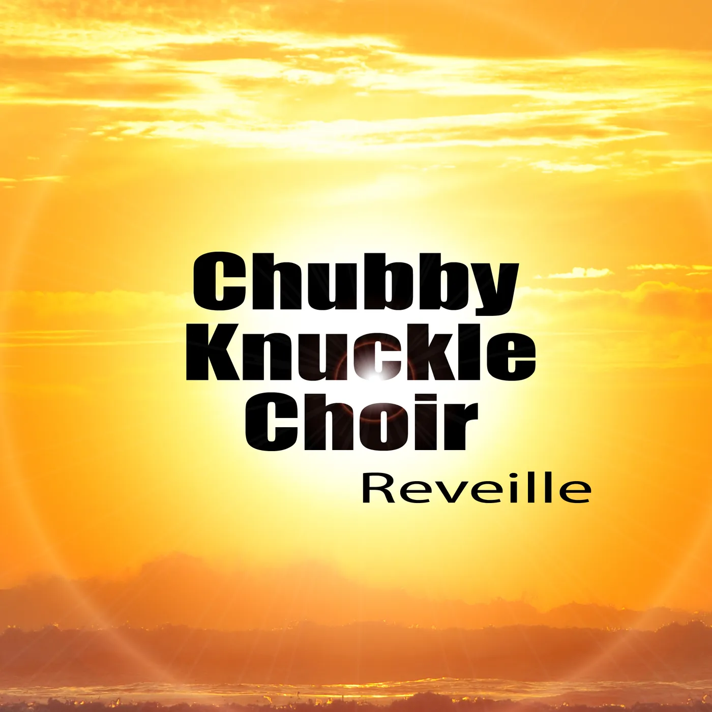 Chubby Knuckle Choir REVEILLE CD