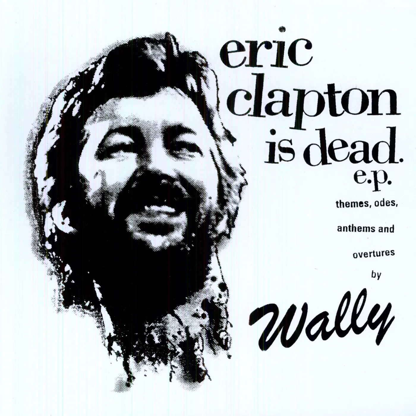 Wally ERIC CLAPTON IS DEAD Vinyl Record