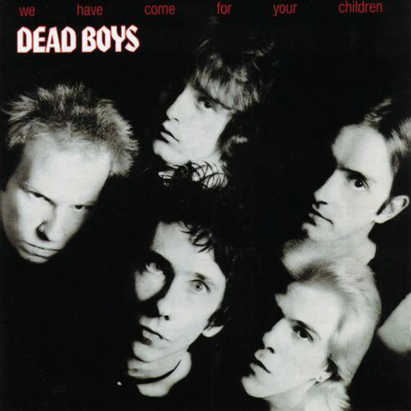 Dead Boys WE HAVE COME FOR YOUR CHILDREN CD