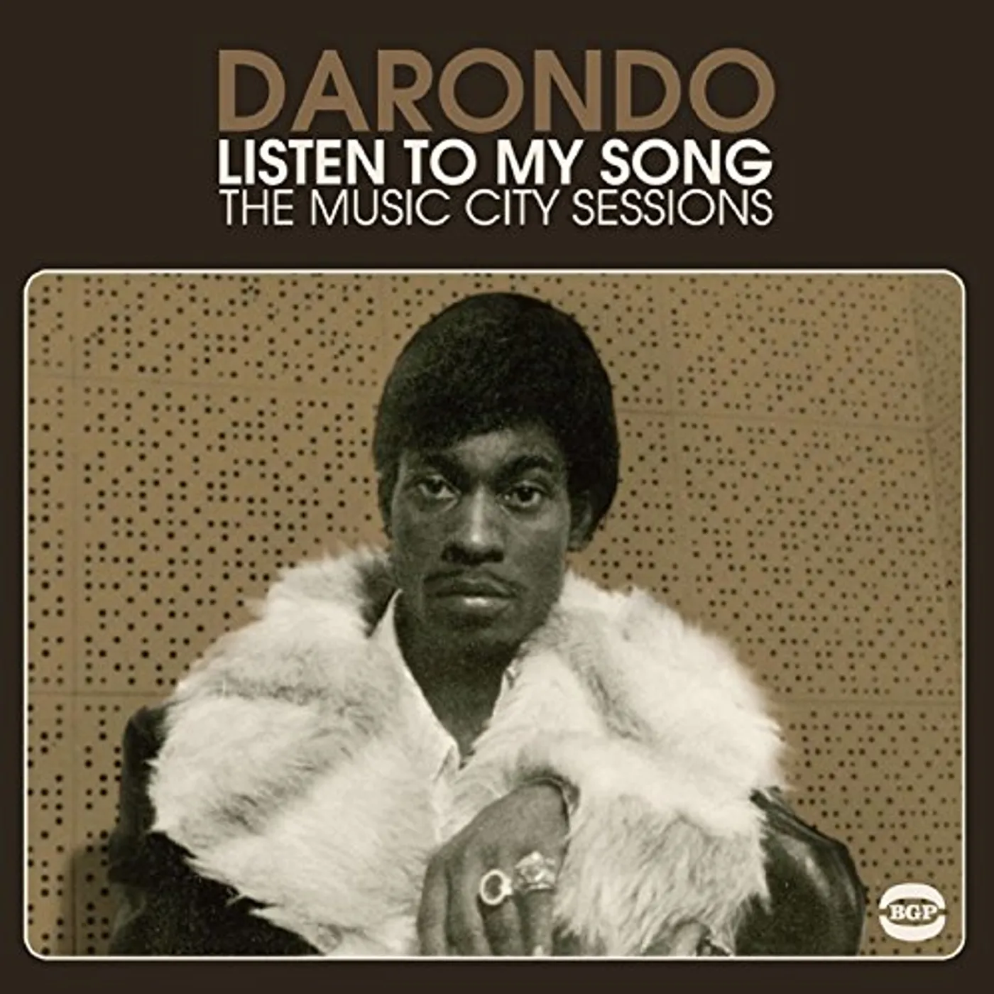 Darondo LISTEN TO MY SONG: MUSIC CITY SESSIONS Vinyl Record