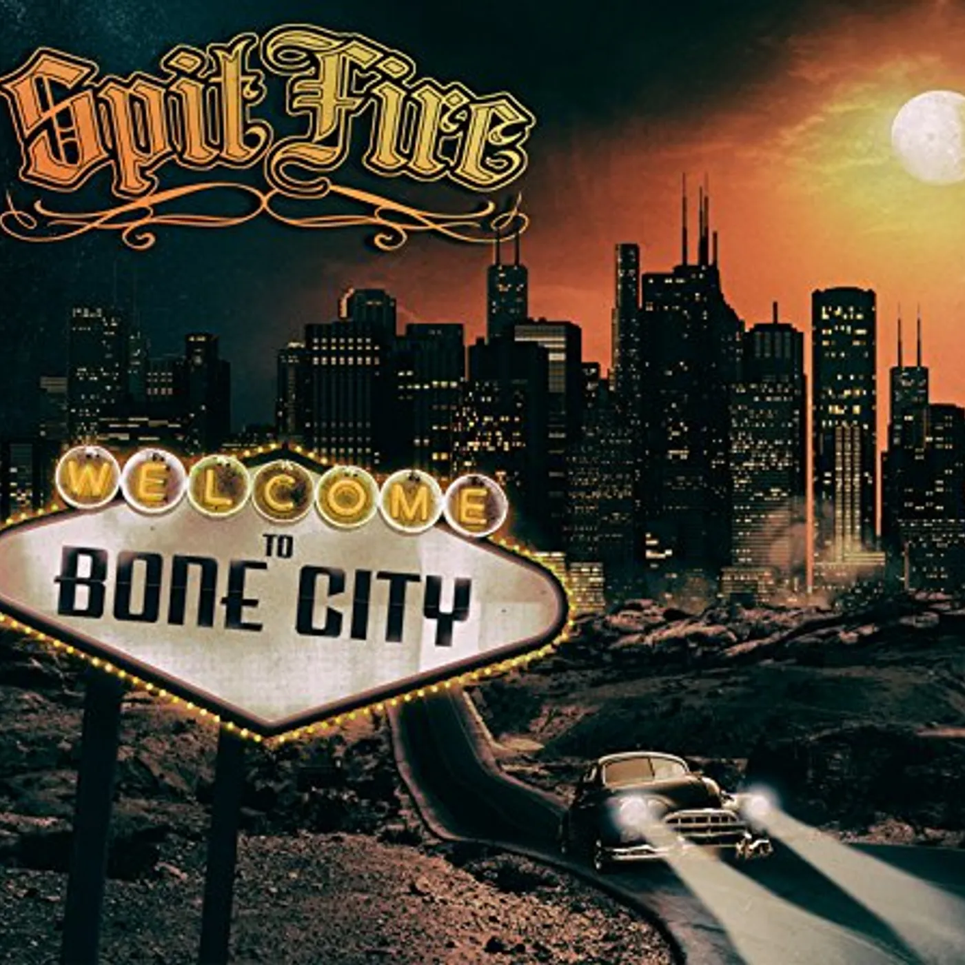 SpitFire WELCOME TO BONE CITY CD