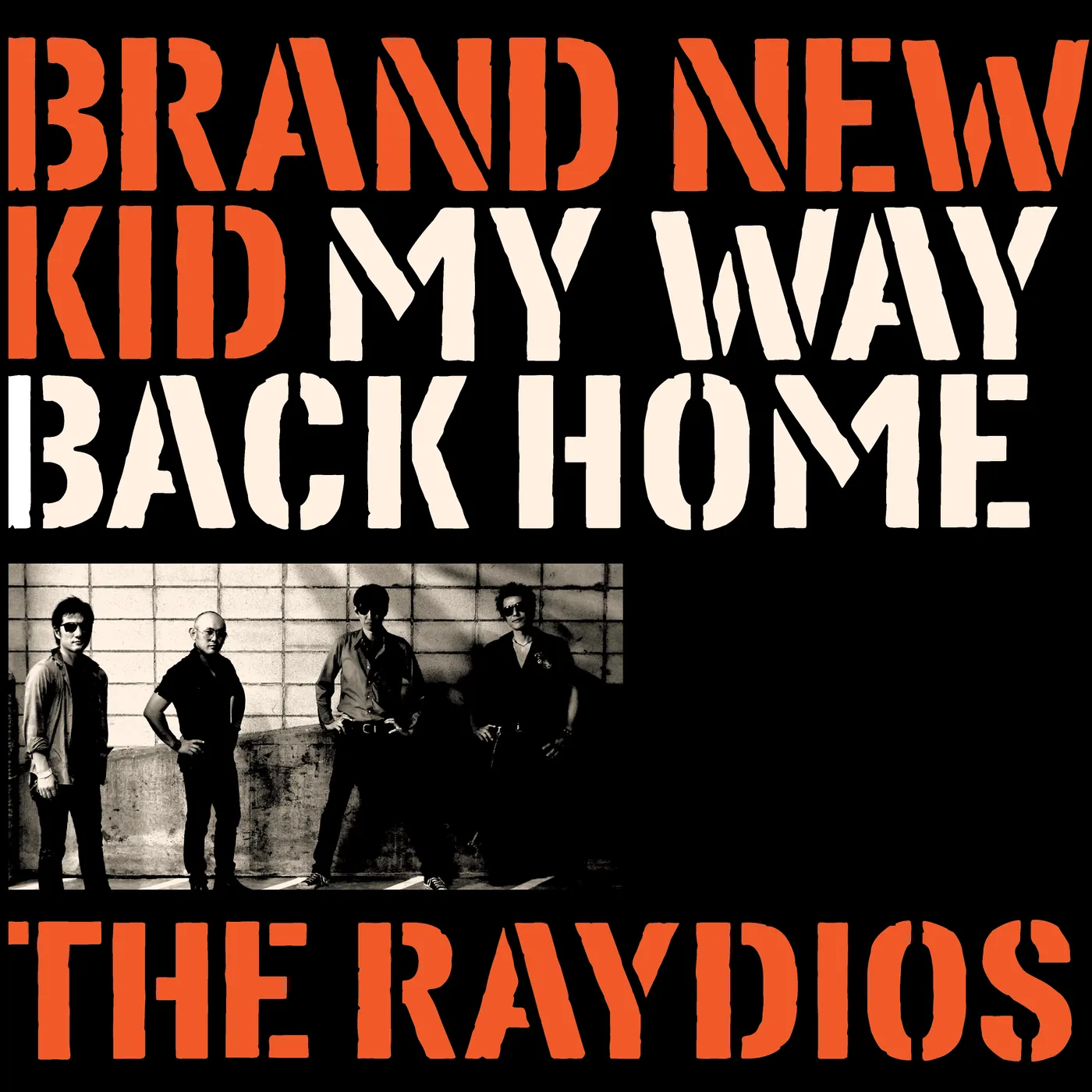 The Raydios BRAND NEW KID / MY WAY BACK HOME Vinyl Record