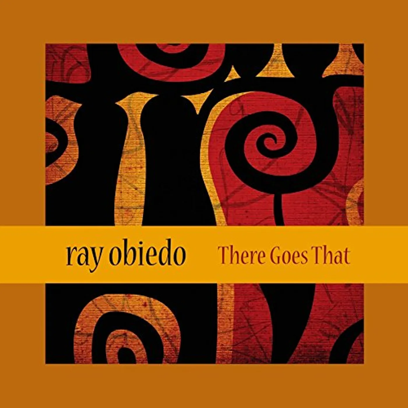 Ray Obiedo THERE GOES THAT CD