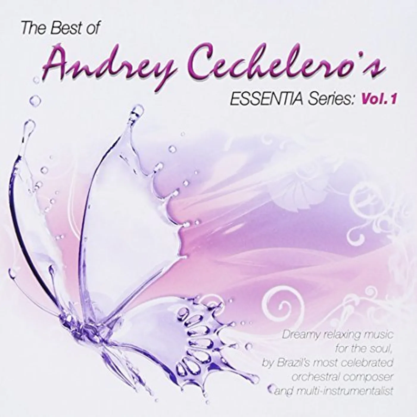 BEST OF ANDREY CECHELERO ESSENTIA SERIES: VOL: 1 CD