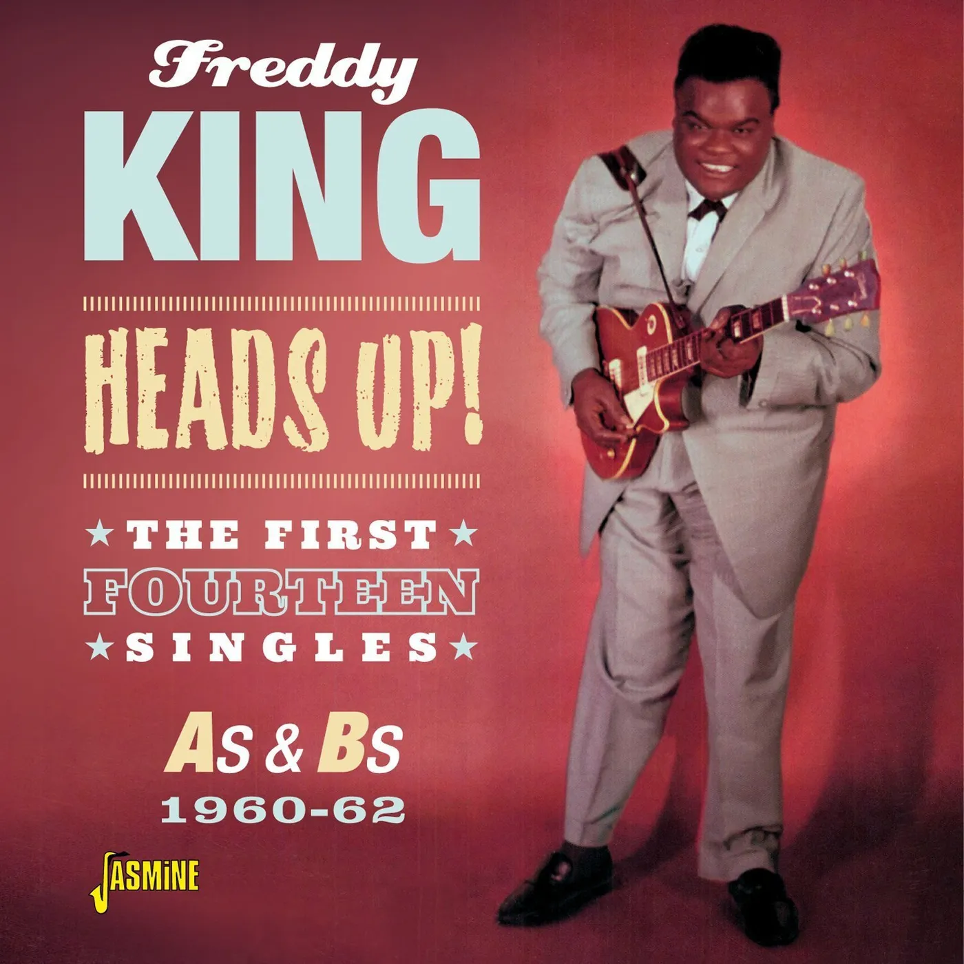 Freddy King HEADS UP THE FIRST FOURTEEN SINGLES AS & BS CD