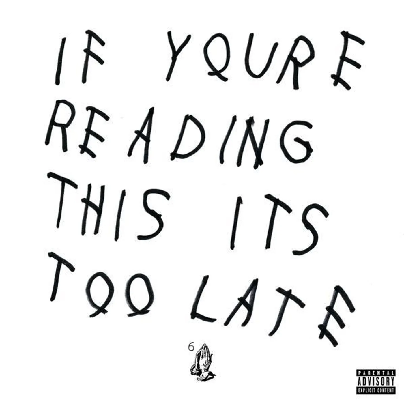 Drake IF YOU'RE READING THIS IT'S TOO LATE CD