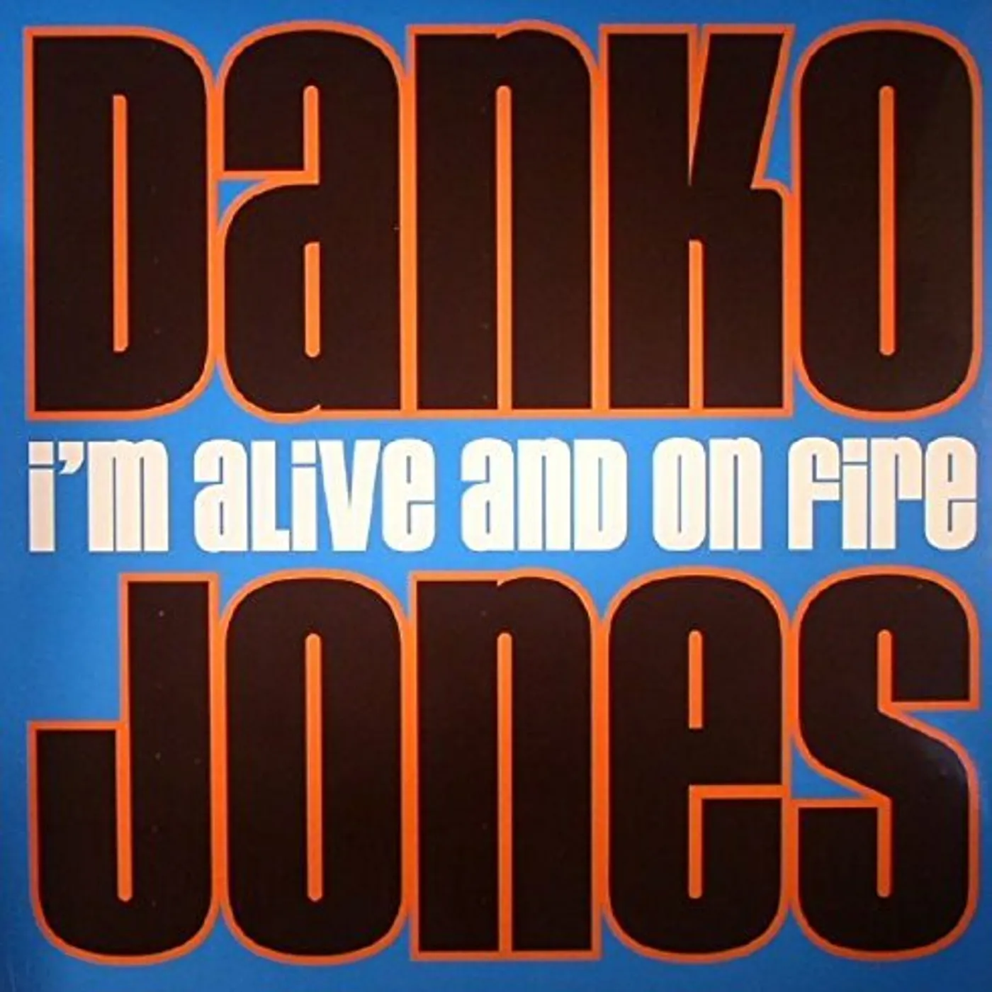 Danko Jones I'm Alive And On Fire Vinyl Record