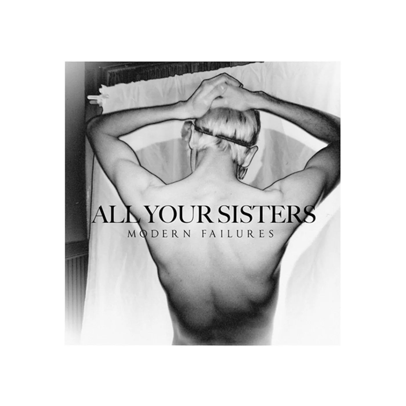 All Your Sisters Modern Failures Vinyl Record