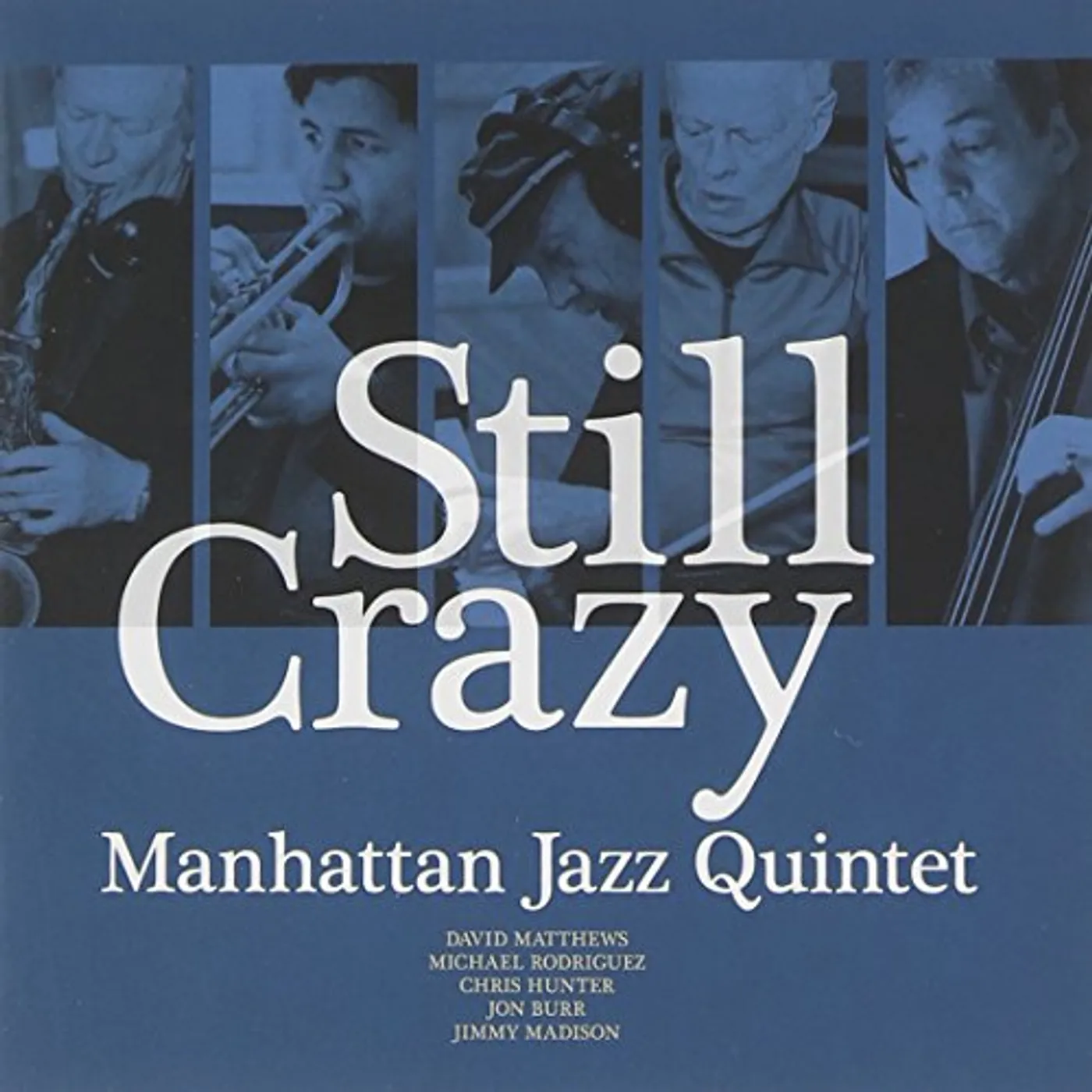 Manhattan Jazz Quintet STILL CRAZY CD