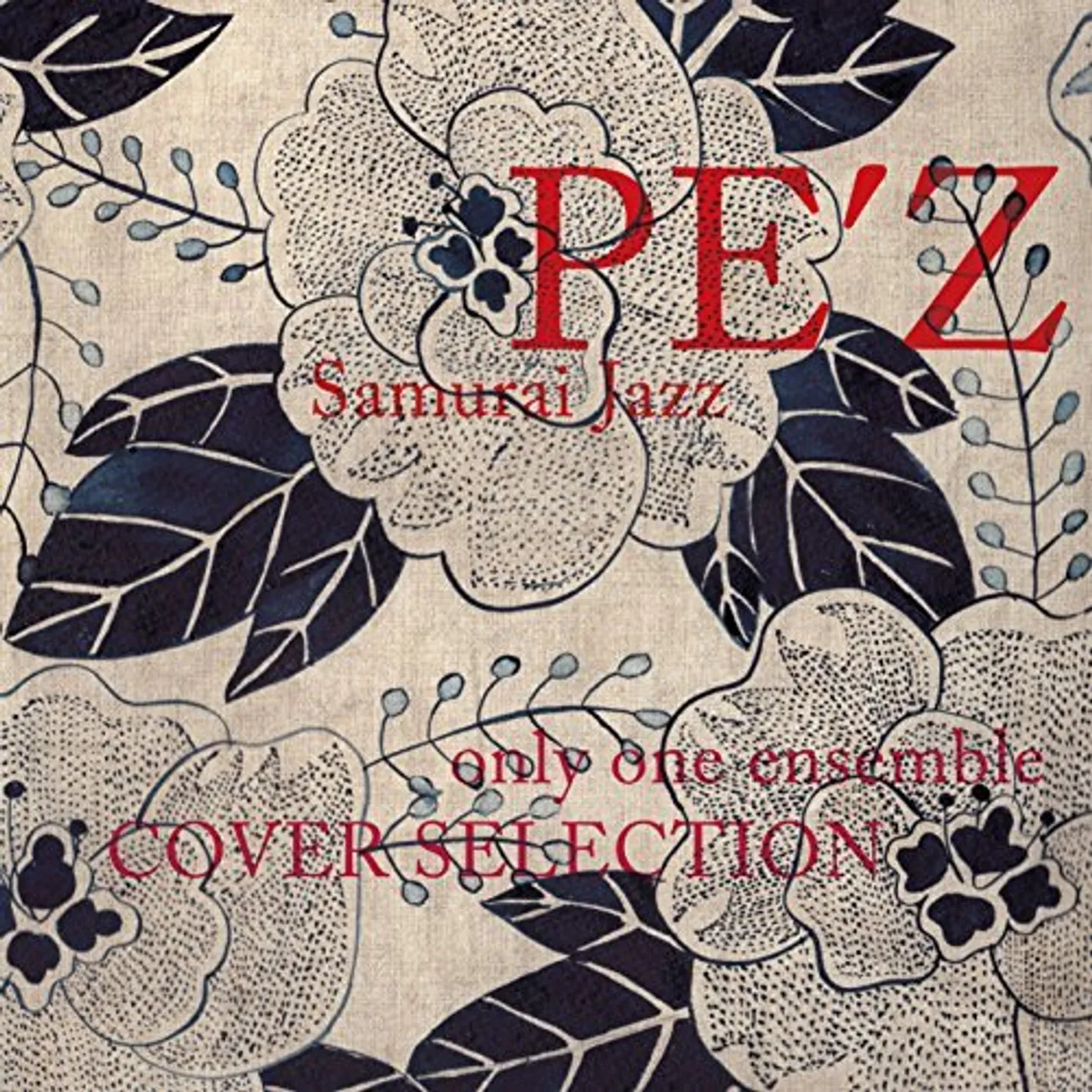 PE'Z SAMURAI JAZZ ONLY ONE ENSEMBLE COVER SELECTION CD