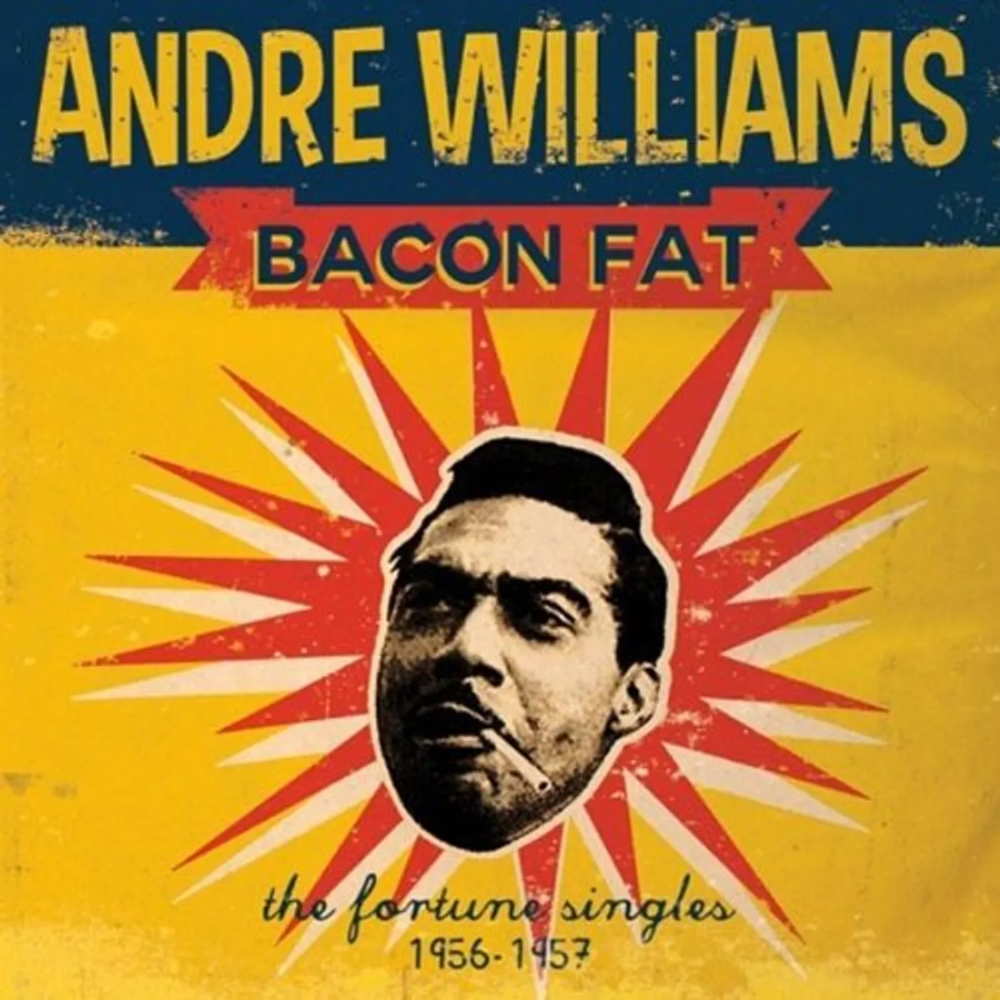 Andre Williams Bacon Fat: The Fortune Singles 1956-1957 Vinyl Record