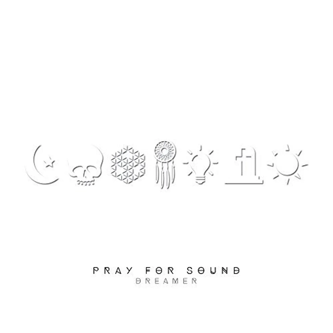 Pray for Sound DREAMER CD