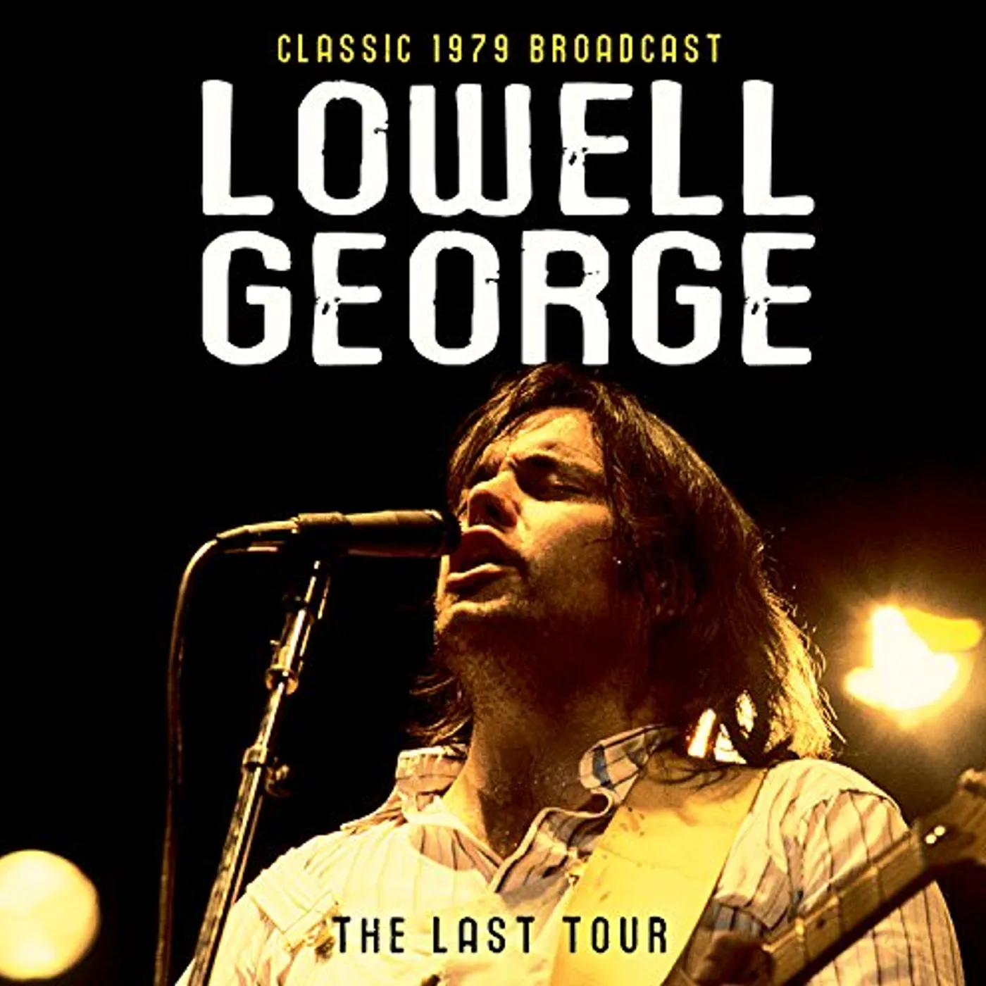 Lowell George LAST TOUR / RADIO BROADCAST 1979 CD