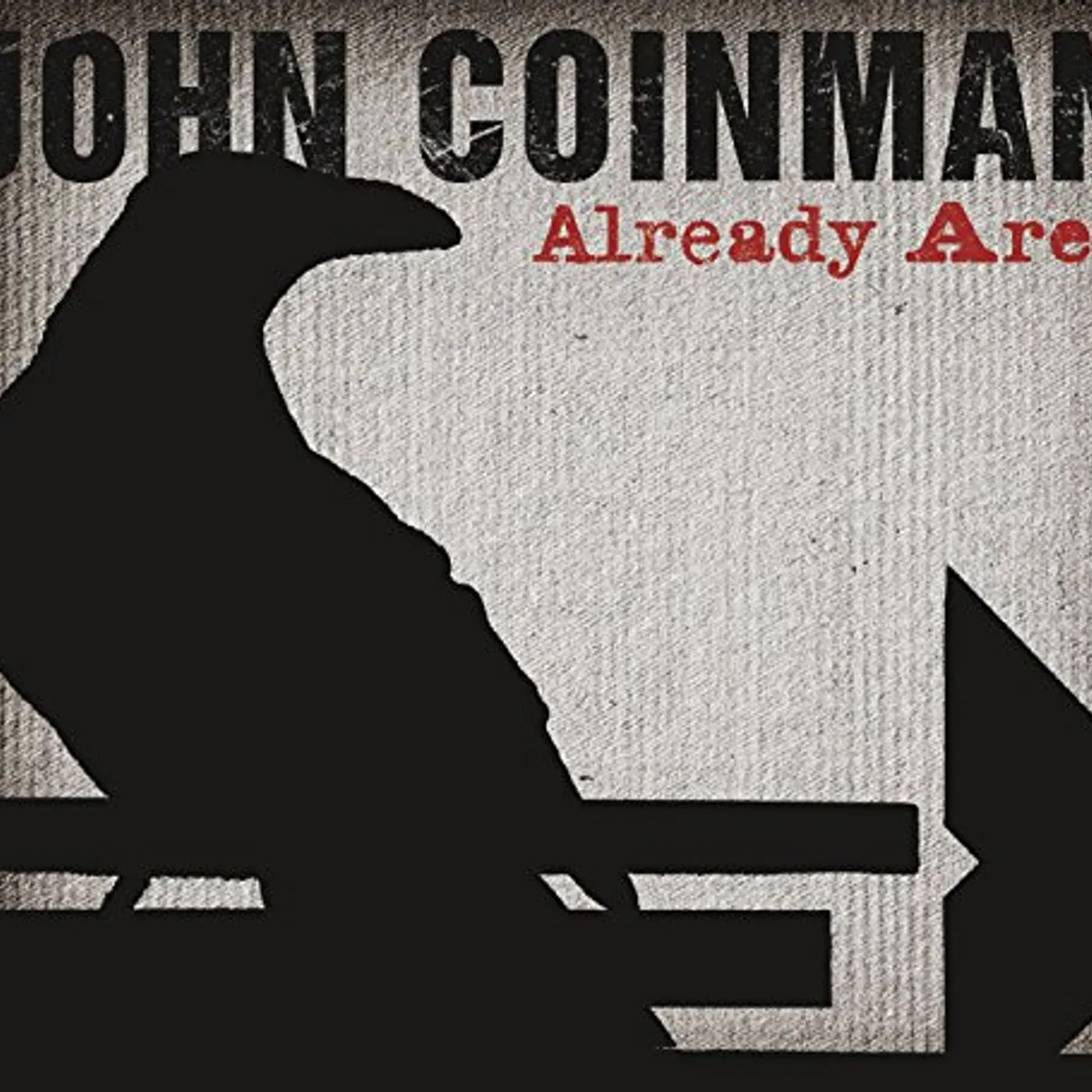 John Coinman ALREADY ARE CD