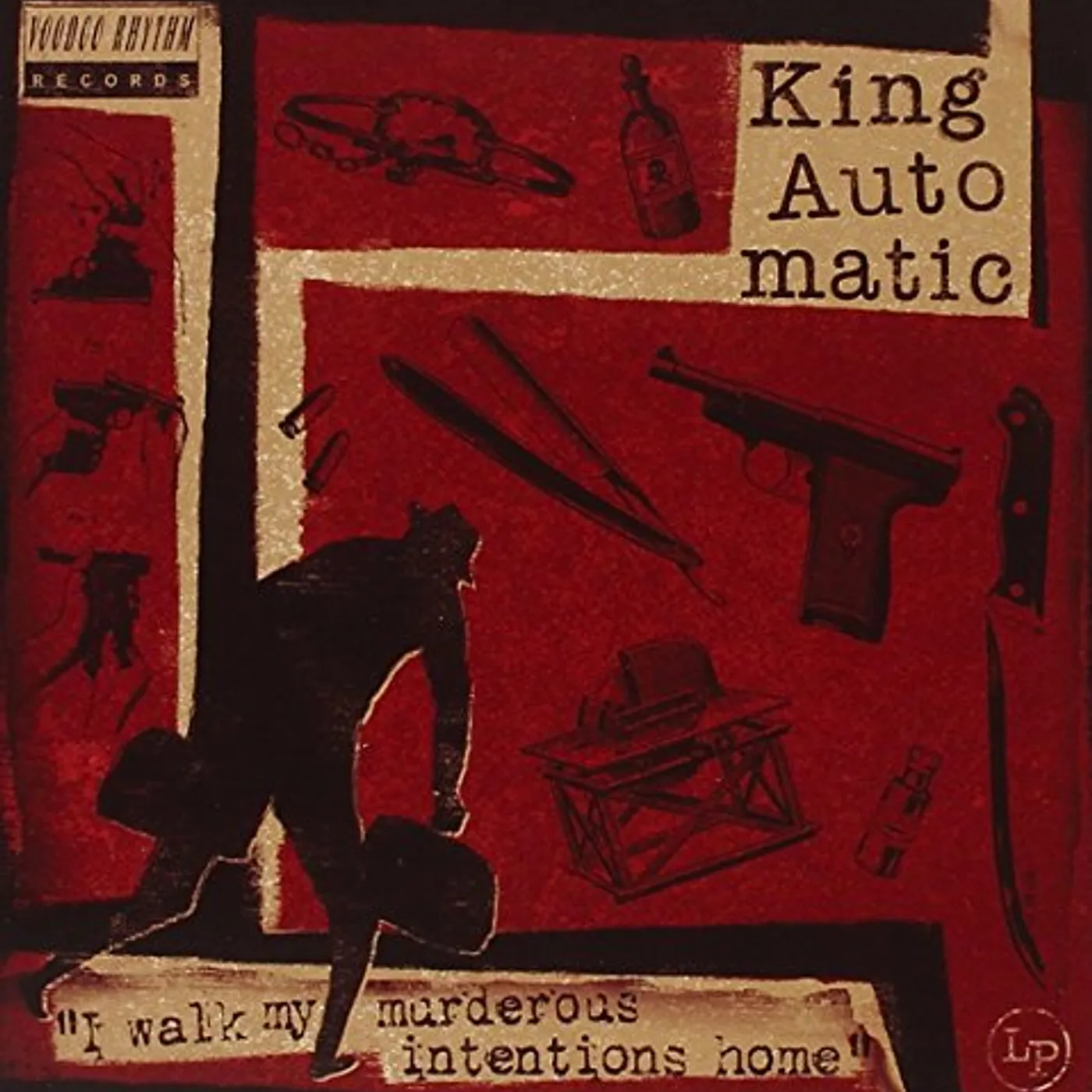King Automatic I WALK MY MURDEROUS INTENTIONS HOME CD