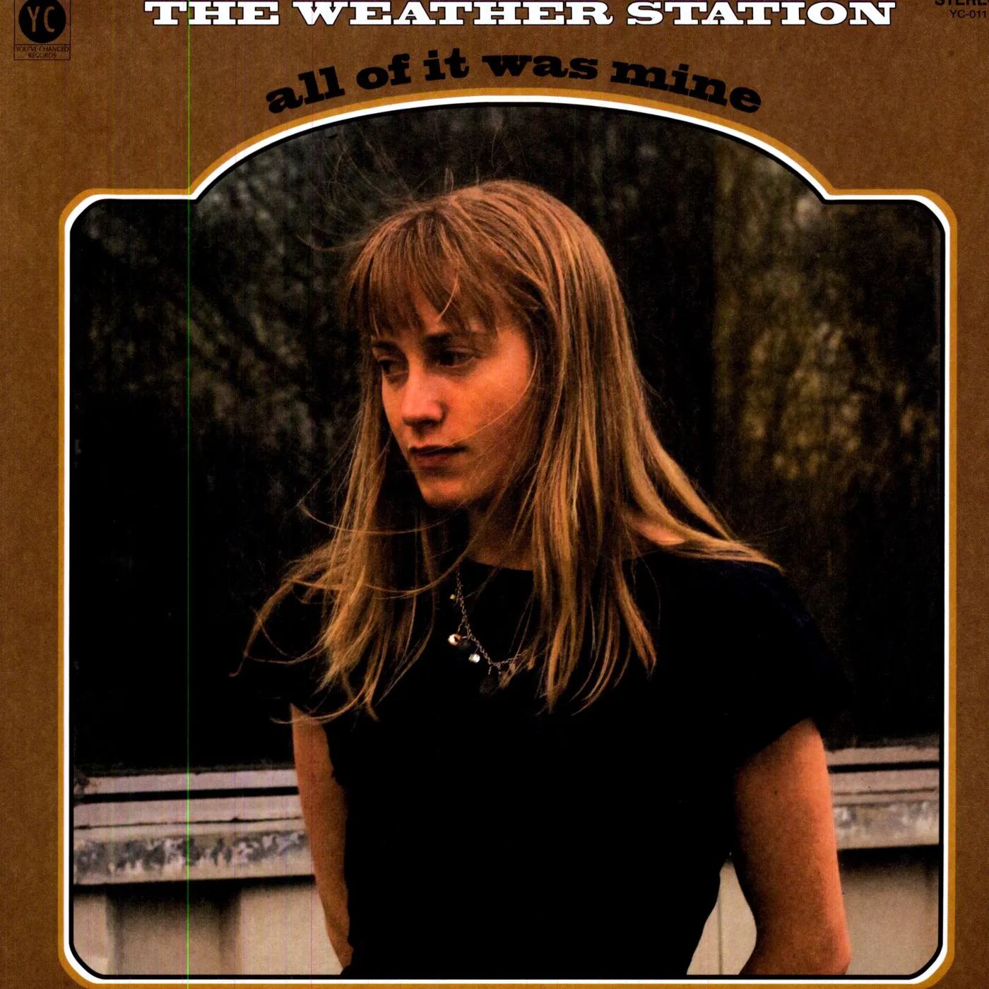 The Weather Station All Of It Was Mine Vinyl Record