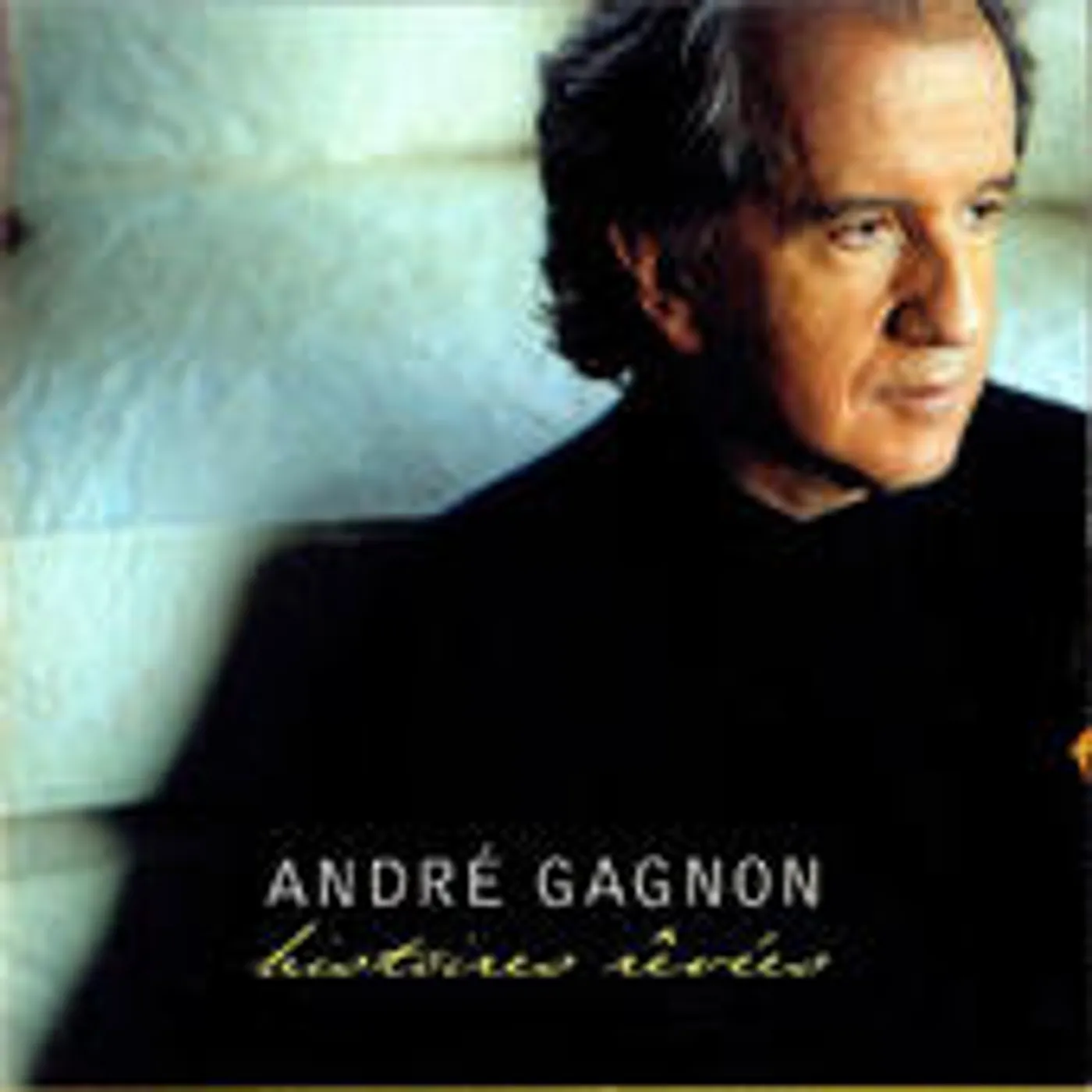 André Gagnon HISTOIRES REVEES CD