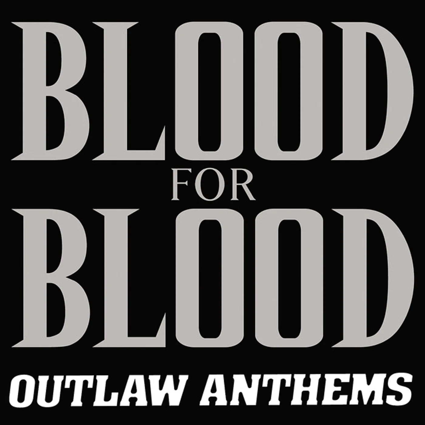 Blood For Blood Outlaw Anthems Vinyl Record