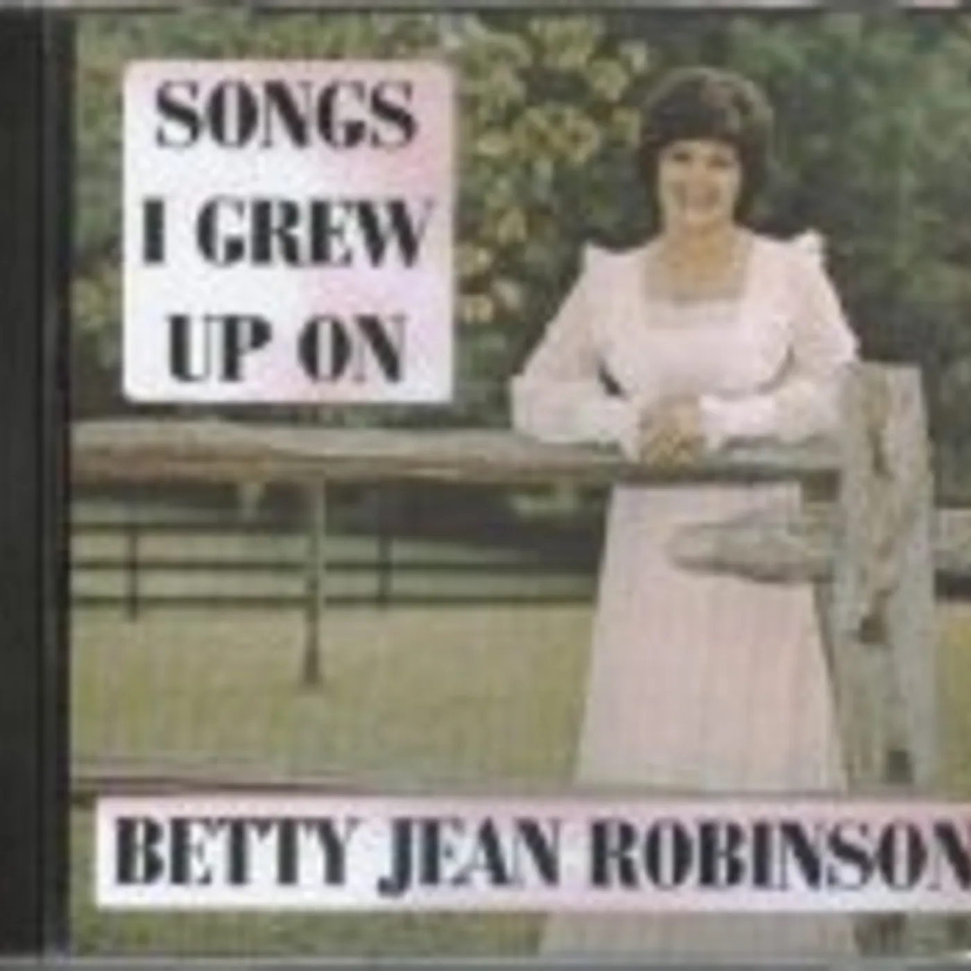 Betty Jean Robinson SONGS I GREW UP ON CD