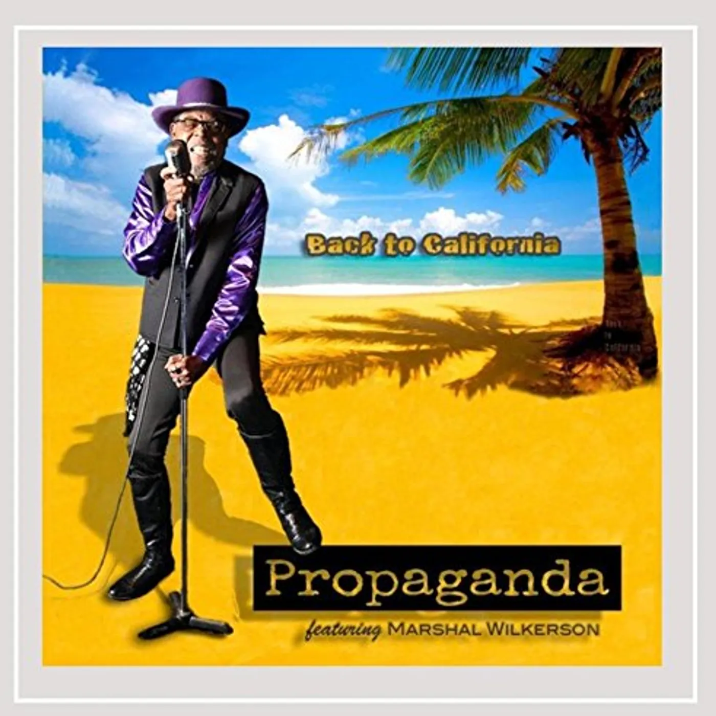 Propaganda BACK TO CALIFORNIA CD