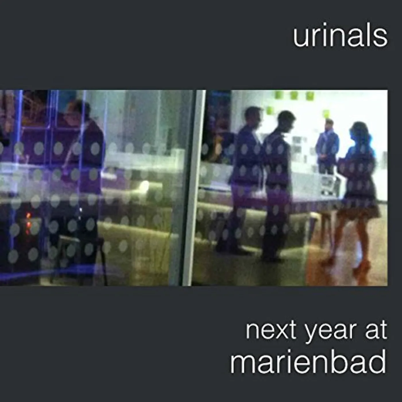 Urinals NEXT YEAR AT MARIENBAD CD