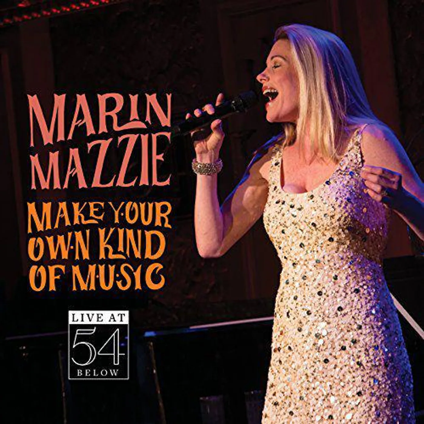 Marin Mazzie MAKE YOUR OWN KIND OF MUSIC - LIVE AT 54 BELOW CD