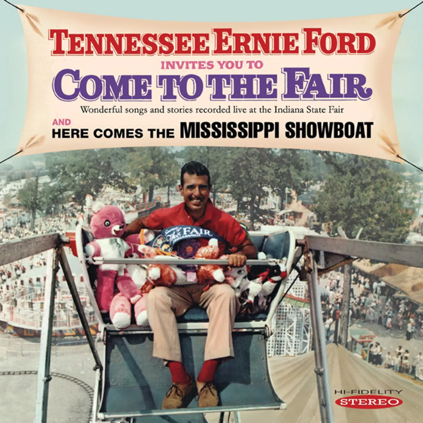 Tennessee Ernie Ford INVITES YOU TO COME TO THE FAIR & HERE COMES THE CD