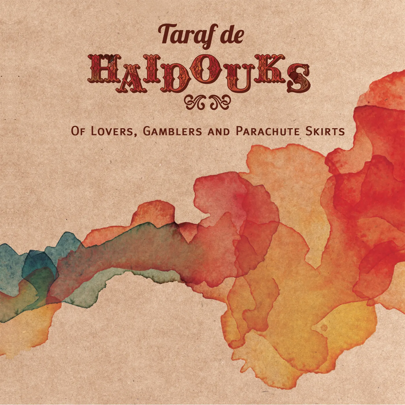 Taraf de Haïdouks OF LOVERS GAMBLERS & PARACHUTE SKIRTS CD