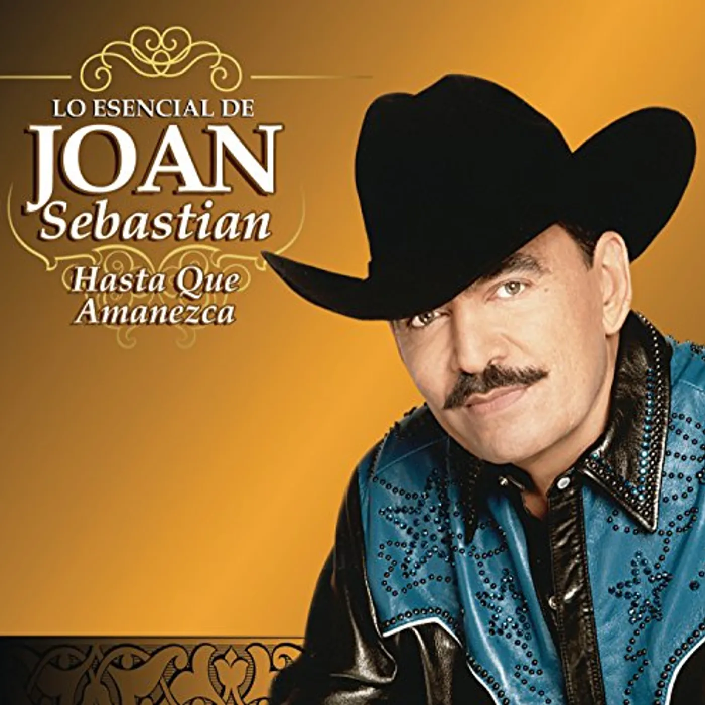 Joan Sebastian ESENCIAL: HASTA QUE AMANEZCA CD